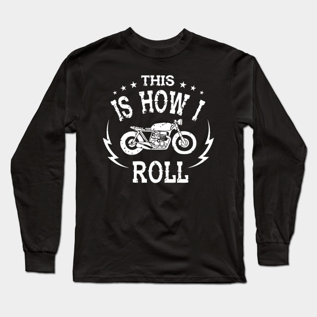 This Is How I Roll Long Sleeve T-Shirt by Miya009